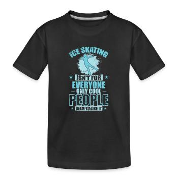 Le patinage sur glace n’est pas pour tout le monde seulement cool Les gens - T-shirt bio Premium Enfant - noir - Devant