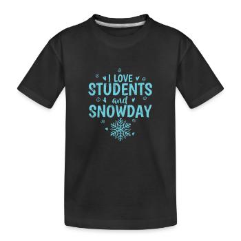 I Love Students and Snowday Snow Winter - Kids' Premium Organic T-Shirt - black - Front