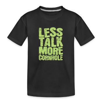 Less talk more Cornhole Spiel Ziel Hobby - Kinder Premium Bio T-Shirt - Schwarz - Vorne