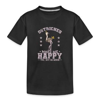 Ostriches Make me Happy You not so much - Kinder Premium Bio T-Shirt - Schwarz - Vorne