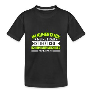 Frau ist Ceo Rentner Ruhestand - Kinder Premium Bio T-Shirt - Schwarz - Vorne
