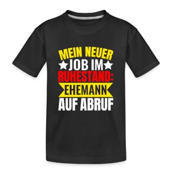 Witzige Sprüche Ehemann Auf Abruf - Kinder Premium Bio T-Shirt - Schwarz - Vorne