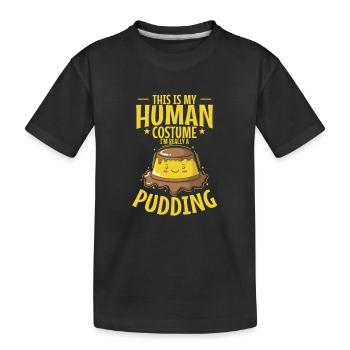 This is my Human Costume I'm a Pudding - Kinder Premium Bio T-Shirt - Schwarz - Vorne