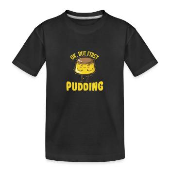 I run because i really Like Pudding Dessert - Kinder Premium Bio T-Shirt - Schwarz - Vorne