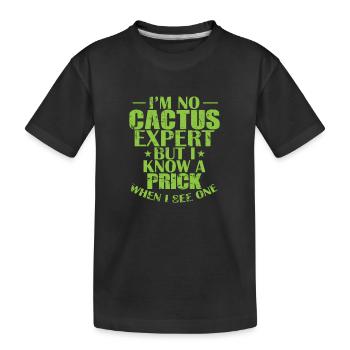 Je ne suis pas un expert en cactus, mais je connais une plante à piqûre - T-shirt bio Premium Enfant - noir - Devant