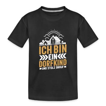 Ich Bin Das Dorfkind - Kinder Premium Bio T-Shirt - Schwarz - Vorne