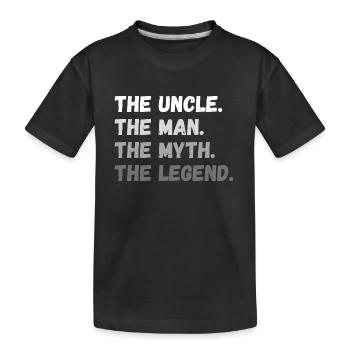 The Uncle. The Man. The Myth. The Legend - Kinder Premium Bio T-Shirt - Schwarz - Vorne