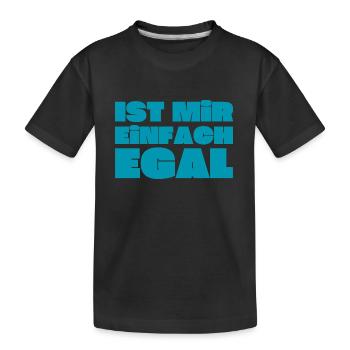 Ist mir einfach EGAL - Kinder Premium Bio T-Shirt - Schwarz - Vorne