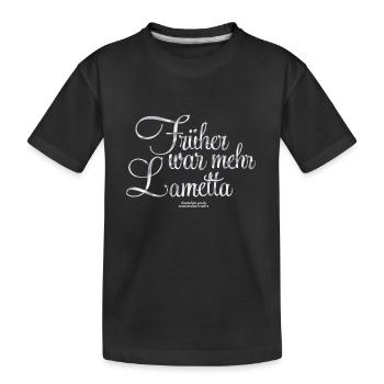 Früher war mehr Lametta - Kinder Premium Bio T-Shirt - Schwarz - Vorne
