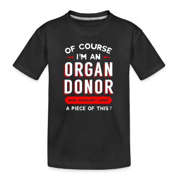 Bien sûr, je suis un donneur d’organes transplantation - T-shirt bio Premium Enfant - noir - Devant