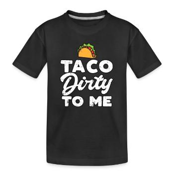 Taco Dirty To Me Funny Cinco De Mayo Fiesta - T-shirt bio Premium Enfant - noir - Devant