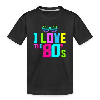 I love the 80s Costume Fancy eighties dress Party - Kids' Premium Organic T-Shirt - black - Front