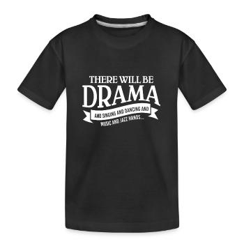 Acteur de Broadway Il y aura un professeur de théâtre dramatique - T-shirt bio Premium Enfant - noir - Devant