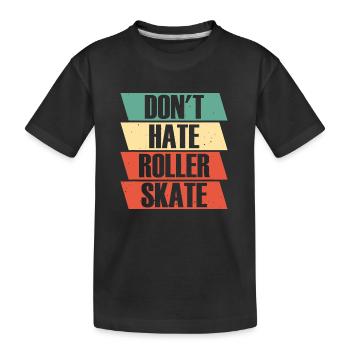 Les patins à roulettes ne détestent pas le patin à roulettes - T-shirt bio Premium Enfant - noir - Devant