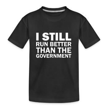 Ich laufe immer noch besser als die Regierung - Kinder Premium Bio T-Shirt - Schwarz - Vorne
