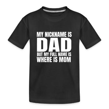 Mon surnom est papa mais mon nom complet est où - T-shirt bio Premium Enfant - noir - Devant