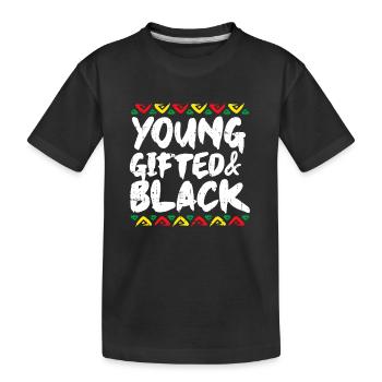 Young Gifted Black Kente Dashiki Pride African - Kids' Premium Organic T-Shirt - black - Front