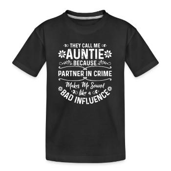 Sie nennen mich Tante, weil Partner - Kinder Premium Bio T-Shirt - Schwarz - Vorne