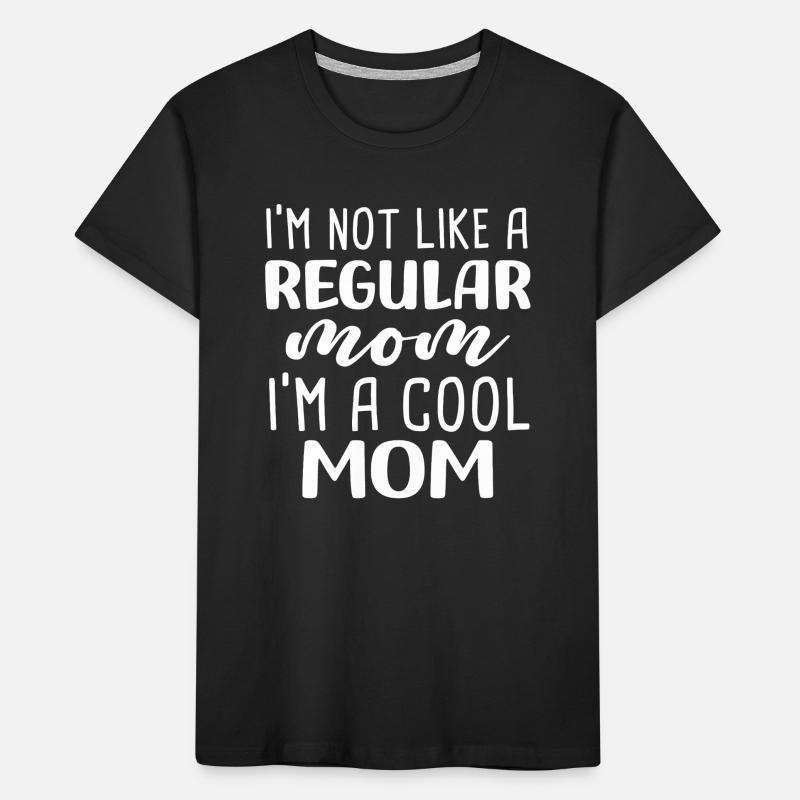 Ich bin nicht wie eine normale Mutter, ich bin eine coole Mutter Kinder Premium Bio T-Shirt