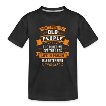 Verärgern Sie alte Menschen nicht, je älter wir werden - Kinder Premium Bio T-Shirt - Schwarz - Vorne