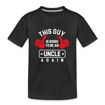Uncles Pregnancy Announcement Going To Be Uncle - Kids' Premium Organic T-Shirt - black - Front