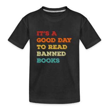 Es ist ein guter Tag, um verbotene Bücher zu lesen, rebellische Leser - Kinder Premium Bio T-Shirt - Schwarz - Vorne