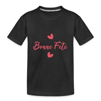 BONNE FÊTE. FÊTE DES MÈRES. FÊTE DES PÈRES. FÊTE - T-shirt bio Premium Enfant - noir - Devant