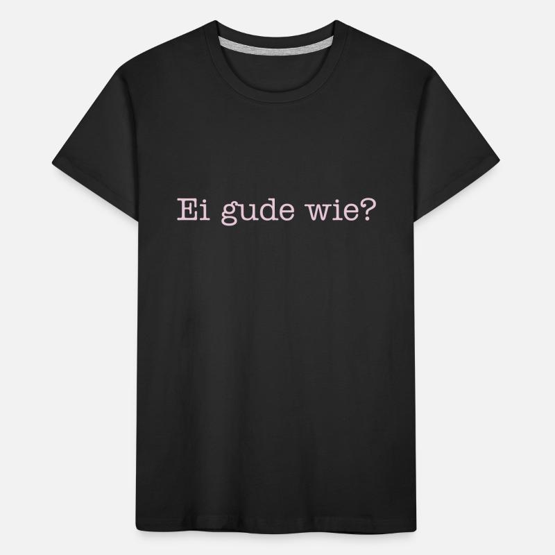 Ei gude how? Kids' Premium Organic T-Shirt