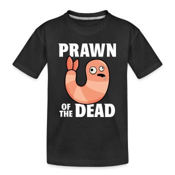 Prawn of the Dead - Kids' Premium Organic T-Shirt - black - Front