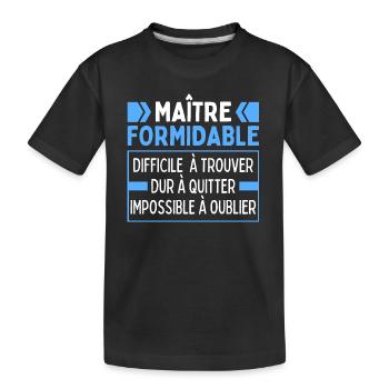 Maître Formidable Remerciements Professeur D'école - T-shirt bio Premium Enfant - noir - Devant