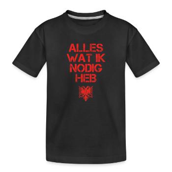 presentje wat ik nodig ALBANIEN - Kinder Premium Bio T-Shirt - Schwarz - Vorne