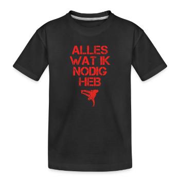 presentje wat ik nodig breakdance bboy breakin - Kinder Premium Bio T-Shirt - Schwarz - Vorne
