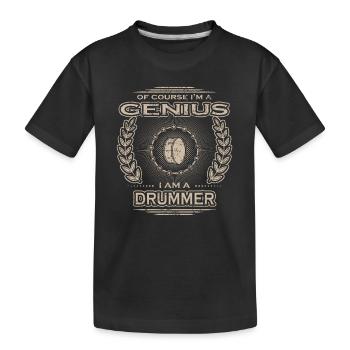 yes i am a genius gift DRUMMS DRUMMER - Kinder Premium Bio T-Shirt - Schwarz - Vorne