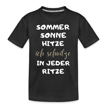 Sommer Sonne Hitze ich schwitze in jeder Ritze neu - Kinder Premium Bio T-Shirt - Schwarz - Vorne