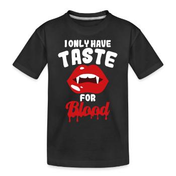 Taste of Blood shirt white font Happy Halloween - Kids' Premium Organic T-Shirt - black - Front