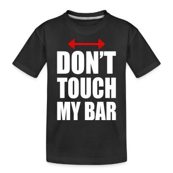 Don't touch my bar - Kinder Premium Bio T-Shirt - Schwarz - Vorne
