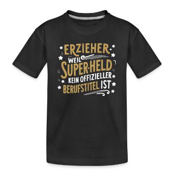 Erzieher-Superheld Dank Anerkennung Präsent - Kinder Premium Bio T-Shirt - Schwarz - Vorne