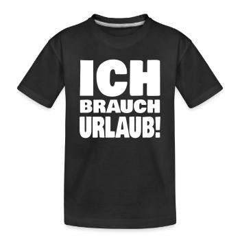 Urlaub Ich brauch Urlaub Burnout gestresst Stress - Kinder Premium Bio T-Shirt - Schwarz - Vorne