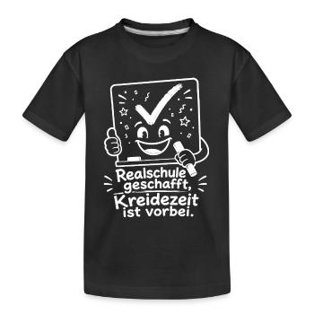Realschule geschafft, Kreidezeit ist vorbei. - Kinder Premium Bio T-Shirt - Schwarz - Vorne