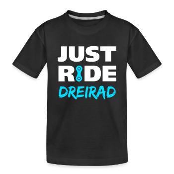 Just ride Dreirad Geschenk - Kinder Premium Bio T-Shirt - Schwarz - Vorne