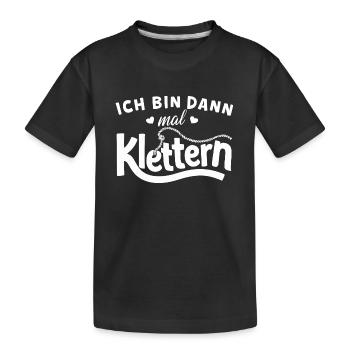 Ich bin dann mal klettern Shirt - Kinder Premium Bio T-Shirt - Schwarz - Vorne