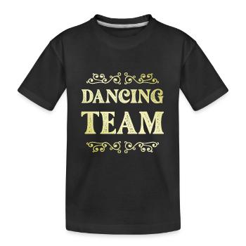 Dancing Team - Kinder Premium Bio T-Shirt - Schwarz - Vorne