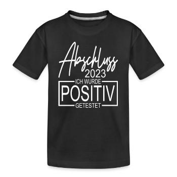 Abschluss 2023 Ich wurde positiv getestet - Kinder Premium Bio T-Shirt - Schwarz - Vorne