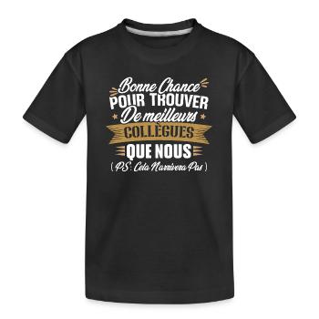 Bonne chance pour trouver de meilleurs collègues - T-shirt bio Premium Enfant - noir - Devant