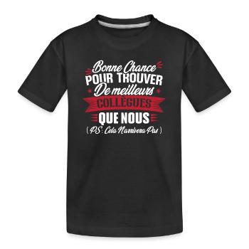 Bonne chance pour trouver de meilleurs collègues - T-shirt bio Premium Enfant - noir - Devant