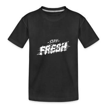 Stay Fresh - Stay fresh and relaxed - Kids' Premium Organic T-Shirt - black - Front
