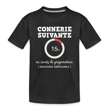 connerie suivante humour drole homme et enfant - T-shirt bio Premium Enfant - noir - Devant