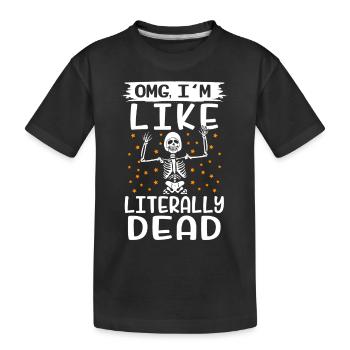 OMG je suis comme littéralement mort - T-shirt bio Premium Enfant - noir - Devant