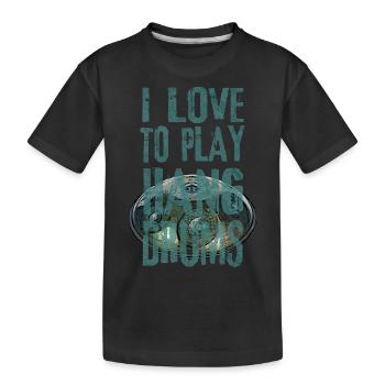 I LOVE TO PLAY HANG DRUMS handpan - Kinder Premium Bio T-Shirt - Schwarz - Vorne