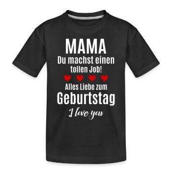 Beste Mama gratulieren Glückwunsch Geburtstag Baby - Kinder Premium Bio T-Shirt - Schwarz - Vorne